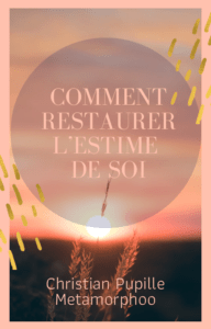 Comment restaurer l’estime de soi